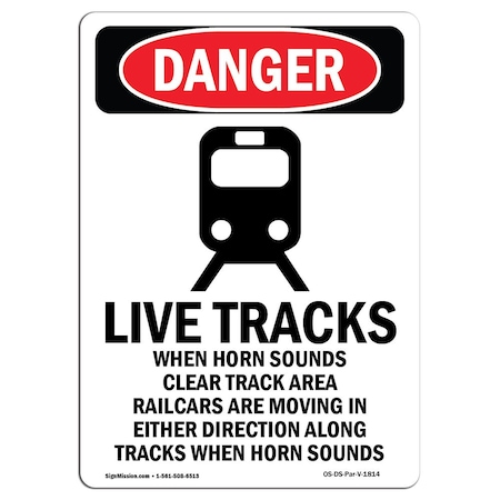 Signmission OSHA Danger Sign, Live Tracks When Horn, 24in X 18in Rigid Plastic, 18" W, 24" L, Portrait OS-DS-P-1824-V-1814